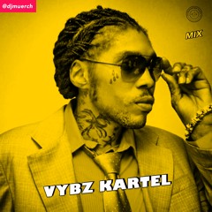 100% VYBZ KARTEL MIX -   DJMUERCH CHAMPION SQUAD