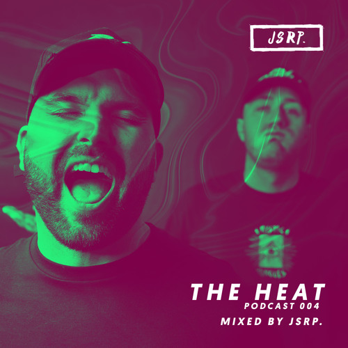 The HEAT Podcast 004 - JSRP