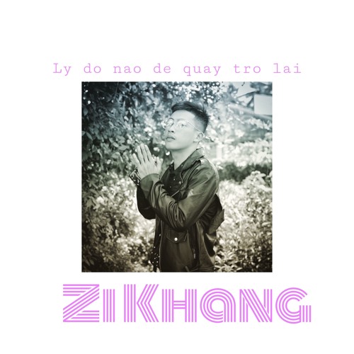 NEW$OUL - Ly Do Nao De Quay Lai Voi Nhau - Zi KhanG