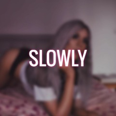 Slowly (Remastered)