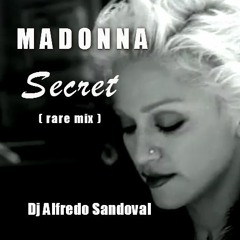 Madonna - Secret. ( West End Girls Mix ) Dj Alfredo Sandoval