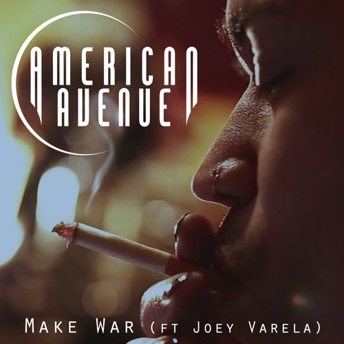 From First to Last - Make War (Cover by American Avenue ft. Joey Varela of VRSTY)