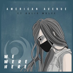 LIGHTS - We Were Here (Cover by American Avenue ft. Kalie Wolfe of RIVALS)
