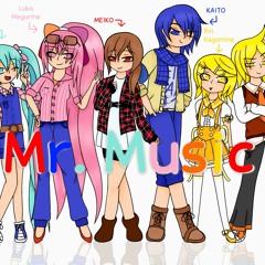 Mr. Music - Meiko, Kaito, Miku, Luka, Len and Rin (Vocaloid Chorus)
