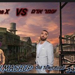 עומר אדם x lil nas X -old town road (KB7I Mashup)