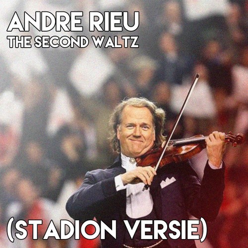 Stream Andre Rieu - The Second Waltz (stadion versie) by Anton Bos | Listen  online for free on SoundCloud