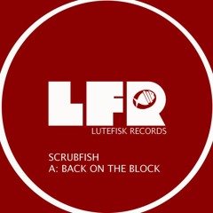 Scrubfish - Back On The Block