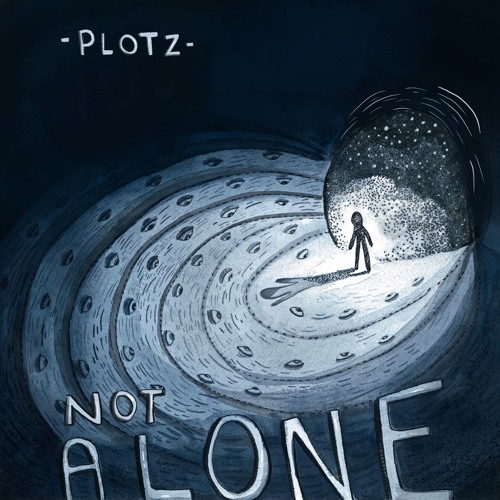 Plotz - Not Alone