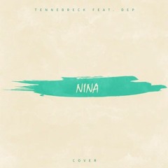 Tennebreck & Dep - Nina (Cover Extended Mix)