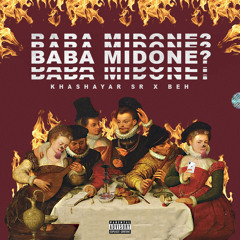 Baba Midoone? (feat. Khashayar SR)