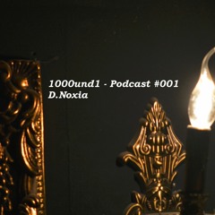 1000und1 - Podcast #001 | D.Noxia
