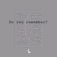 Do You Remember ?