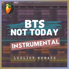 BTS - Not Today (Instrumental Remake)