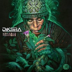 Diksha - Kaxinawa (Preview) Sangoma Records