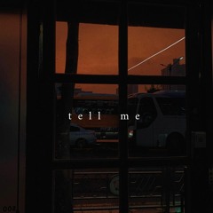 Tell Me