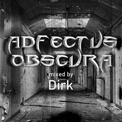ADFECTUS OBSCURA - Mixed By Dirk