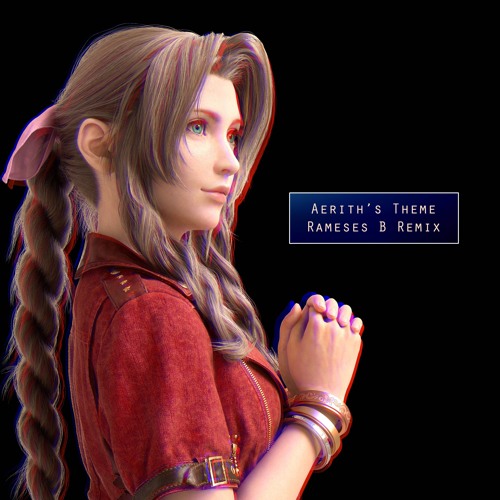 Final Fantasy 7 - Aerith's Theme (Rameses B Remix) [LoFi]