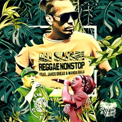 Reggae Nonstop - Ali - Safari Feat. Jahco Dread & Manda Bala