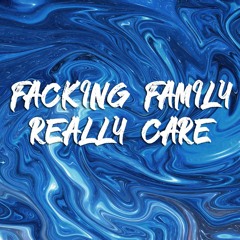 Facking Family - Really Care