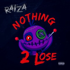 Raiza - Nothing 2 Lose (Produced by TrapLane)