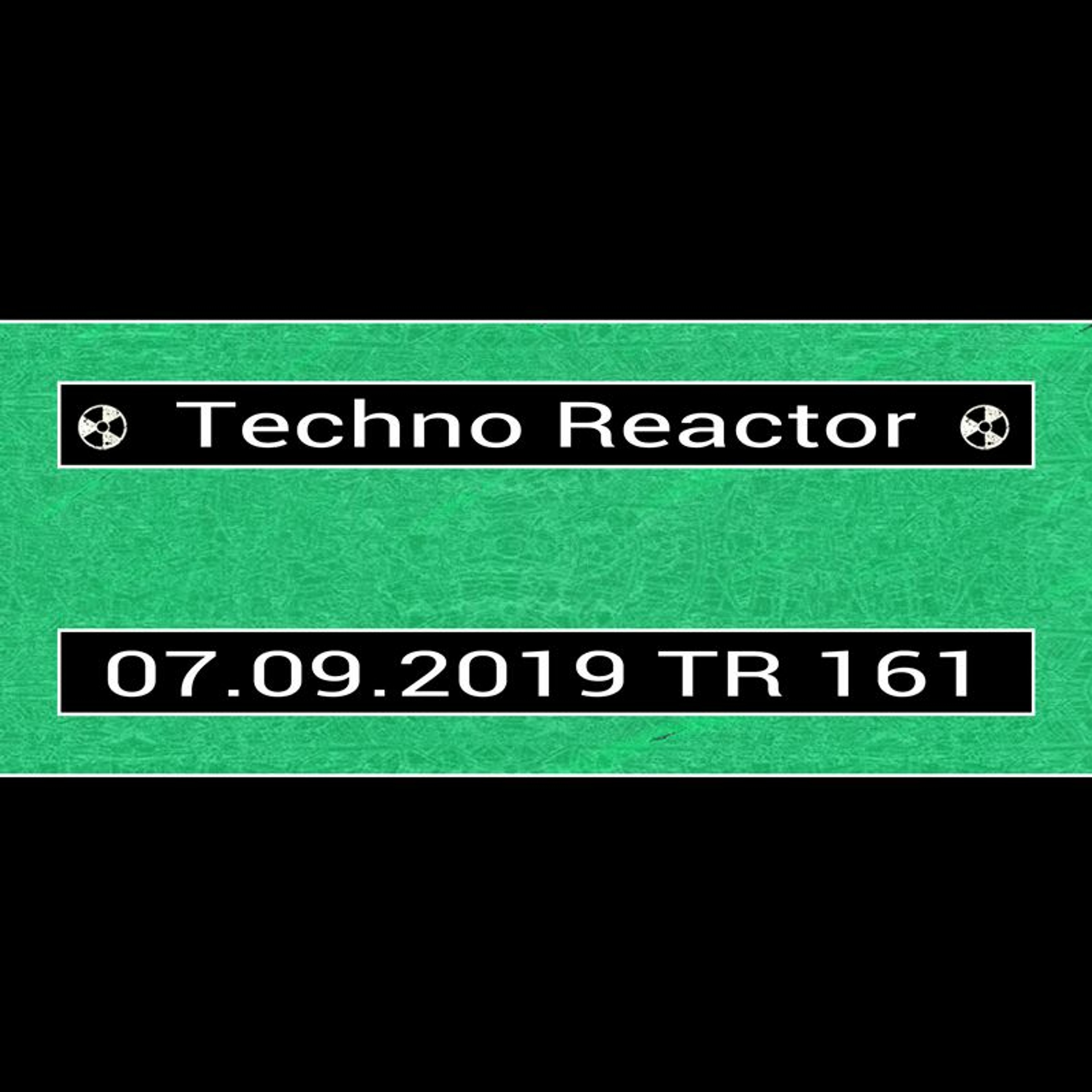 TR-161-Juergen-Lapuse-Techno-Reactor-2019-09-07 episode artwork