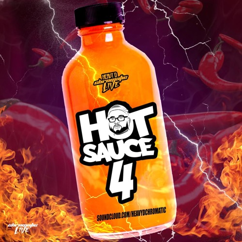 HEAVY D CHROMATIC - HOT SAUCE 4
