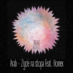 Arab - Życie Na Stopa Feat. Homex (prod. Homex) [KOSMOS]