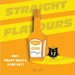 STRAIGHT FLAVOURS 009 - PEAKY BEATS (LIVE HARDWARE SET)