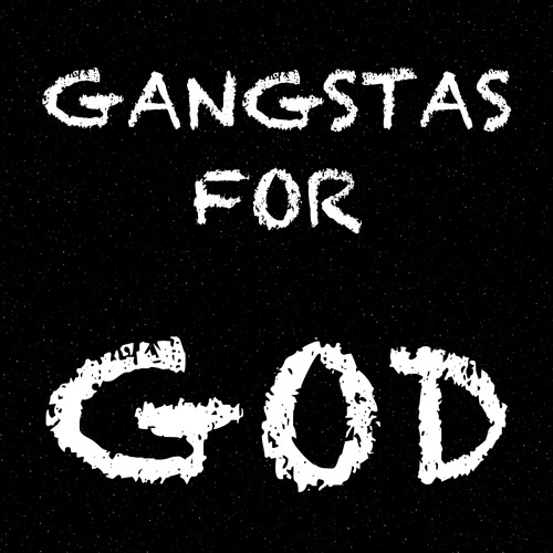 Stream GANGSTAS FOR GOD by BFATAL | Listen online for free on SoundCloud