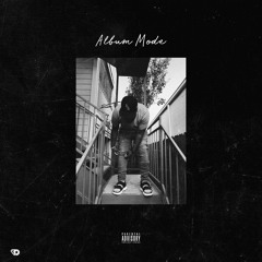 "Album Mode" [PROD. BY FORGOTTEN]
