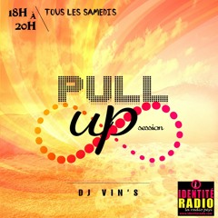 Pull Up Session Part (2)  - Mix Of Come Back DJ Vin's - Identité Radio 07.09
