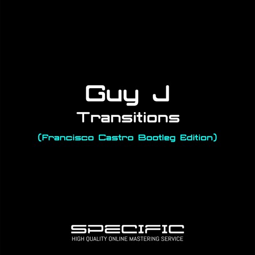 FREE DOWNLOAD: Guy J - Transitions (Francisco Castro Bootleg Edition) - REMASTERED FINAL DIGITAL