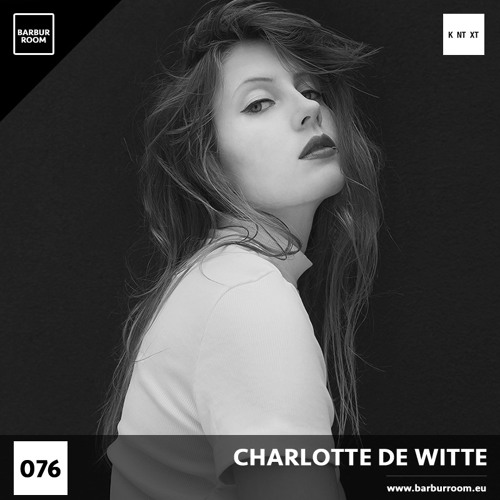 BRM Episode #076 - CHARLOTTE DE WITTE - www.barburroom.eu