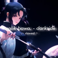 Darkside - Balik Bawa (Slowed)