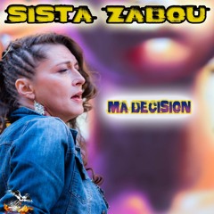 SISTA ZABOU Ma Decision  Single 2019