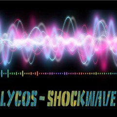 LYCOS - SHOCKWAVE (Original Mix)