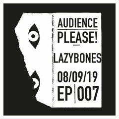 EP007: Lazybones