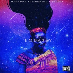 The Embassy (ft. Saider Siaz & DJ Joejo)