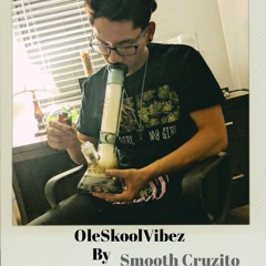 OleSkoolVibez by Smooth Cruzito (Prod. Thovo)