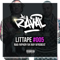 LITTAPE #005 // INSTAGRAM @DJRAVAL_UK