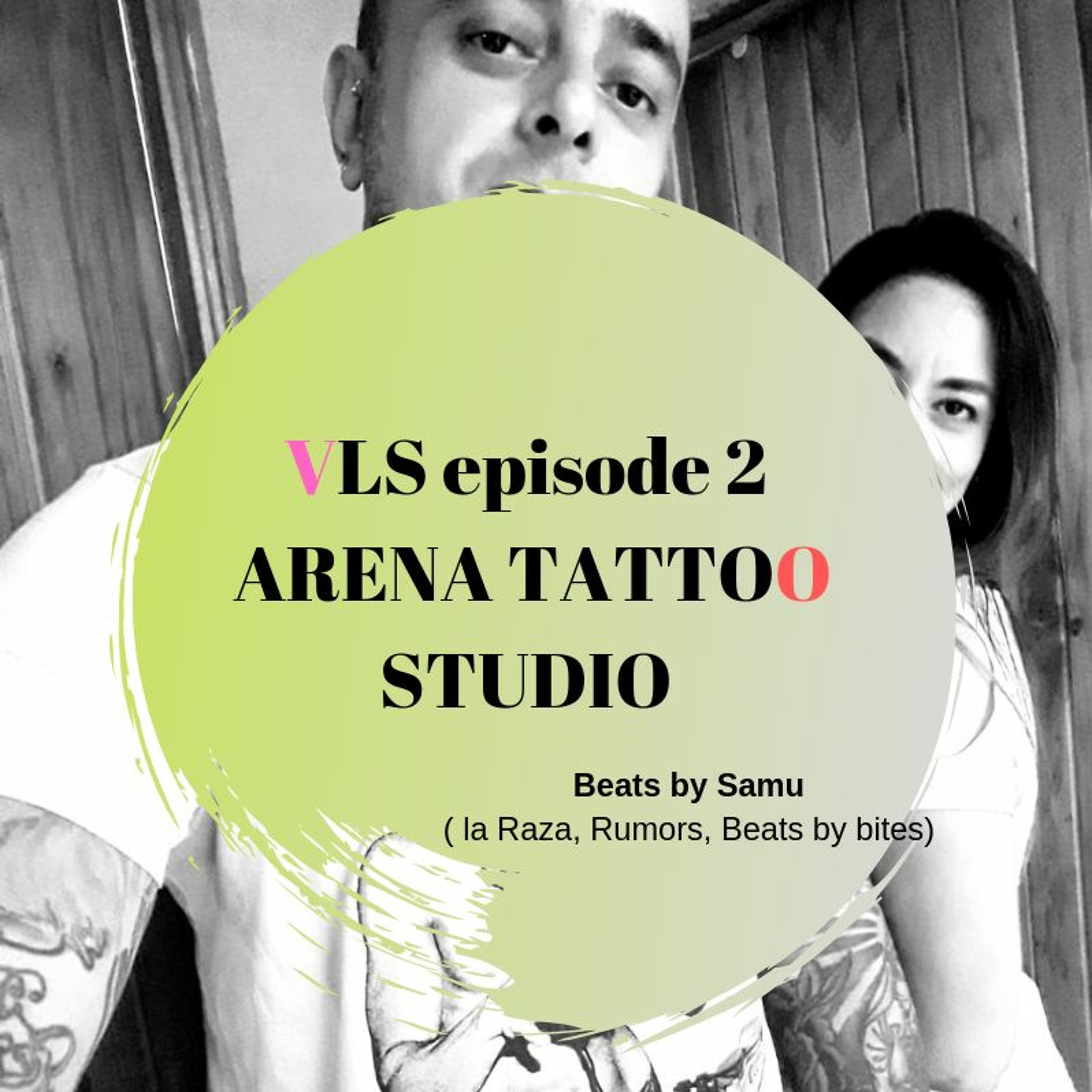 VLS Special edition Arena Tattoo Studio 2 episode artwork
