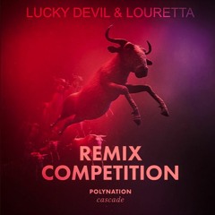 Polynation – Cascade (Lucky Devil & Louretta Remix)