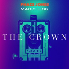 The Crown ft. Magic Lion & Evan Coffman