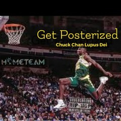 Get Posterized (Chuck Chan And Lupus Dei)