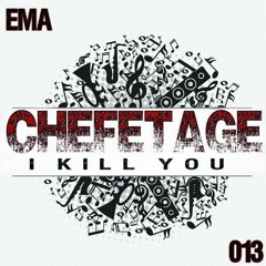 Chefetage - I KiLL YoU ( Original Mix )