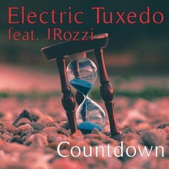 Electric Tuxedo - Countdown (ft. J Rozzi)