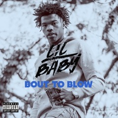 Lil Baby - 'Bout to Blow Freestyle (Spark The Beat Finalist)