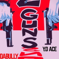 YO Ace & IssaBully - 2 Gunz