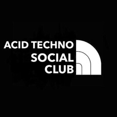 ACID TECHNO SOCIAL CLUB