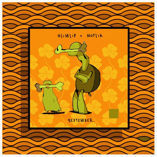 Glimlip x Noflik - September